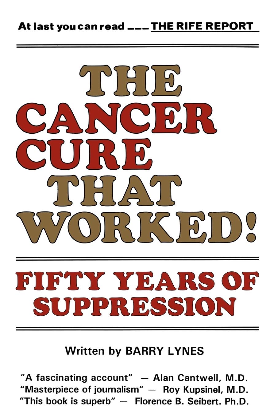 The Cancer Cure That Worked: 50 Years Of Suppression,New
