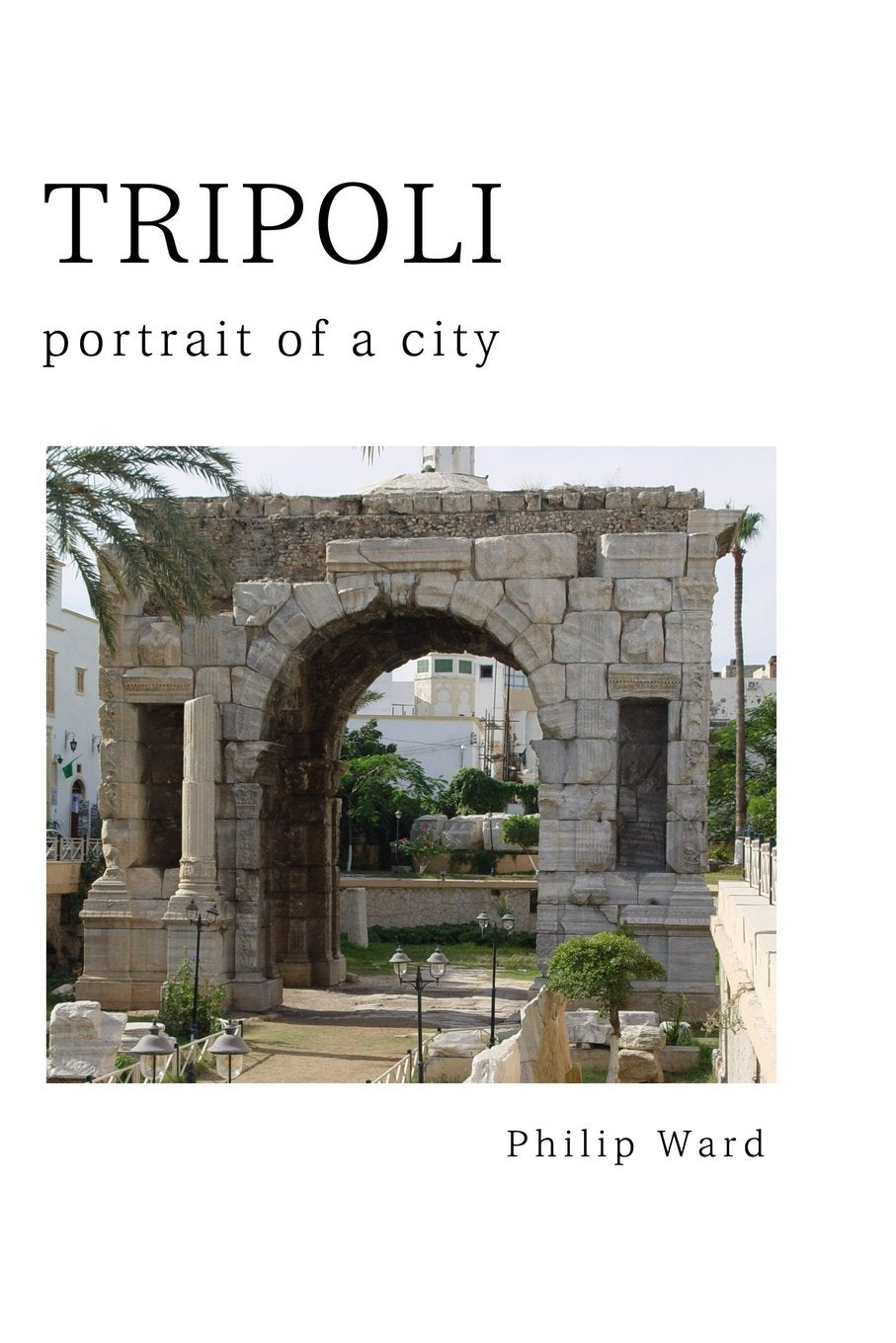 Tripoli: Portrait Of A City-new