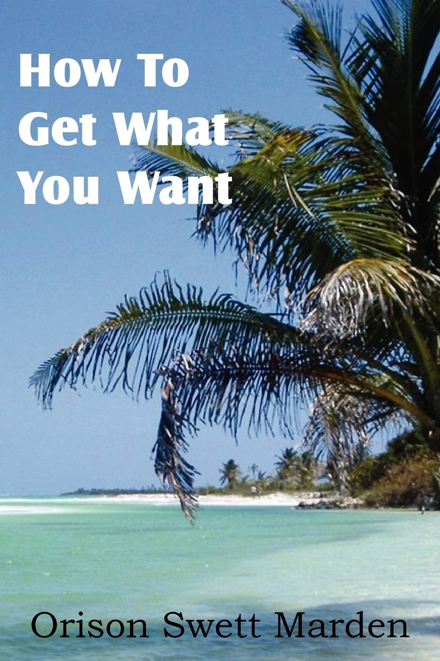How To Get What You Want,Used