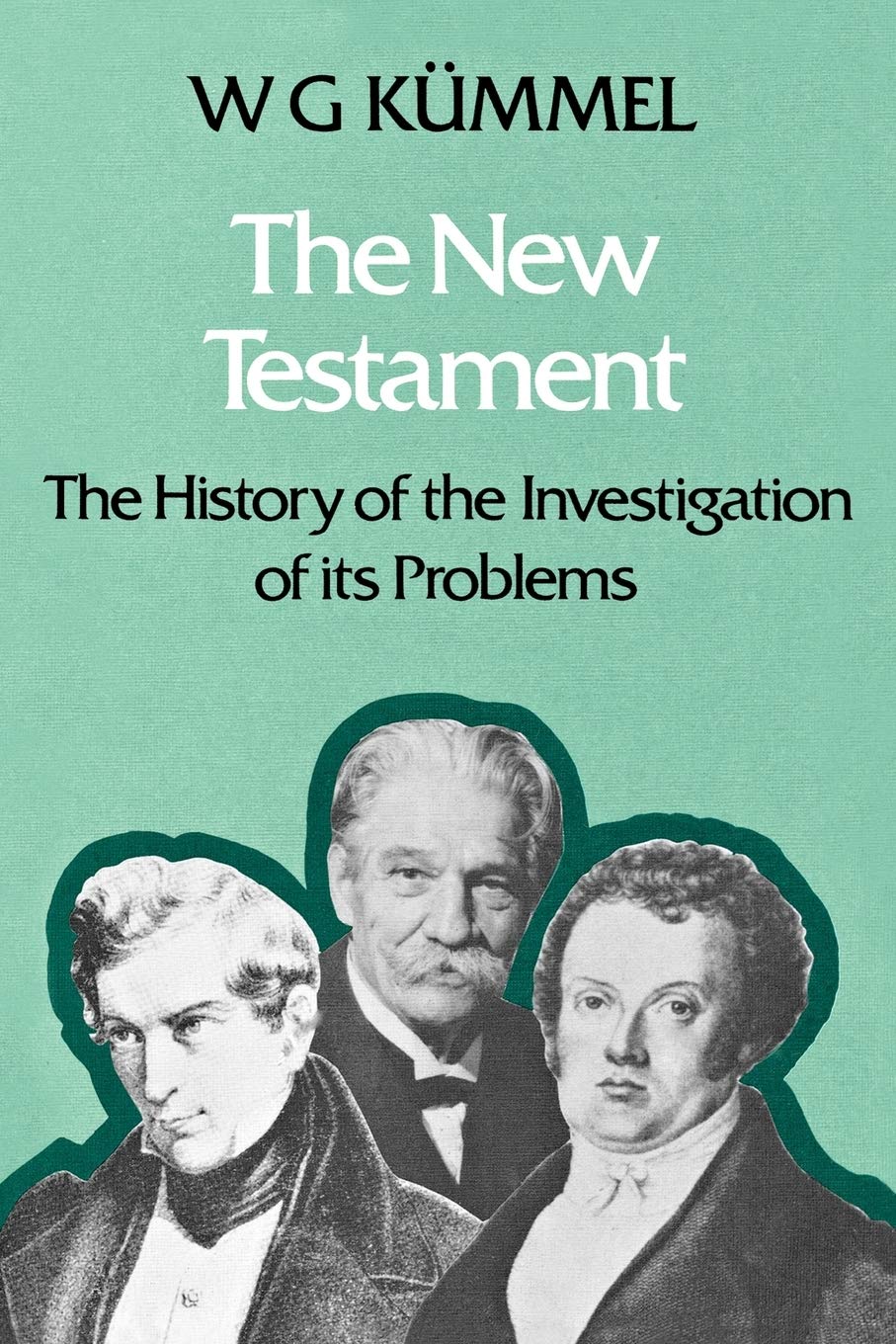 The New Testament: The History of the Investigation of Its Problems,Used