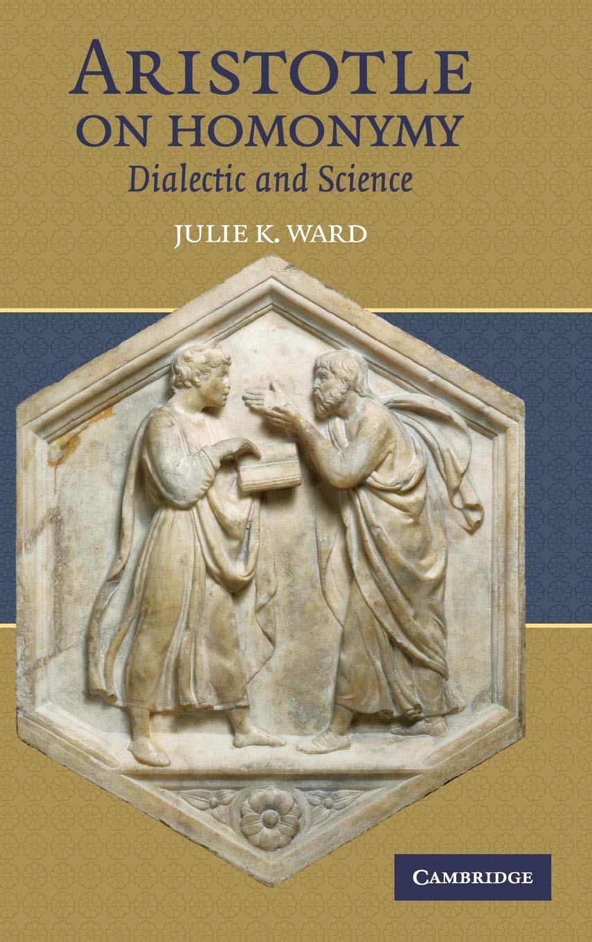 Aristotle On Homonymy: Dialectic And Science