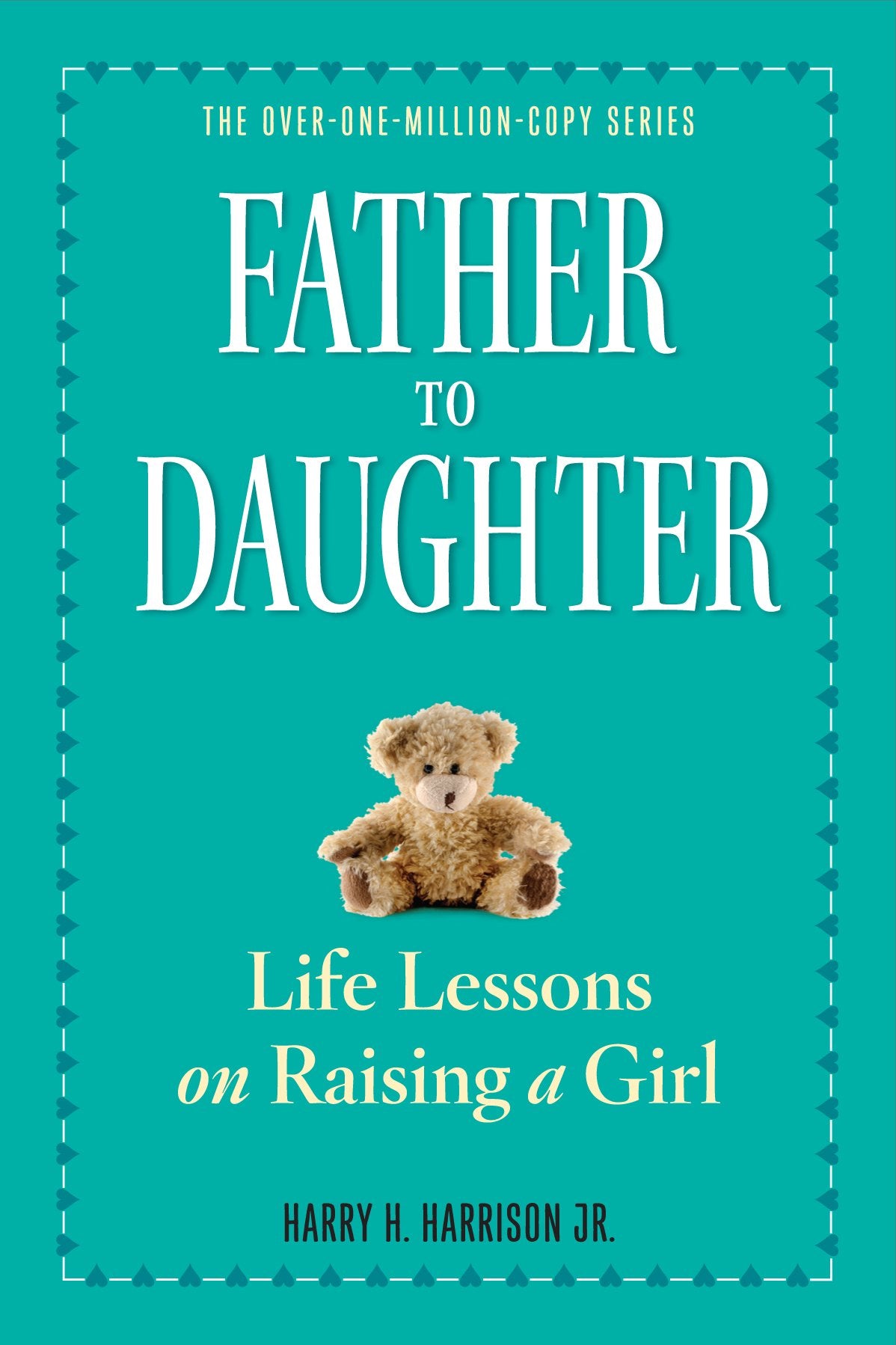 Father to Daughter, Revised Edition: Life Lessons on Raising a Girl,Used