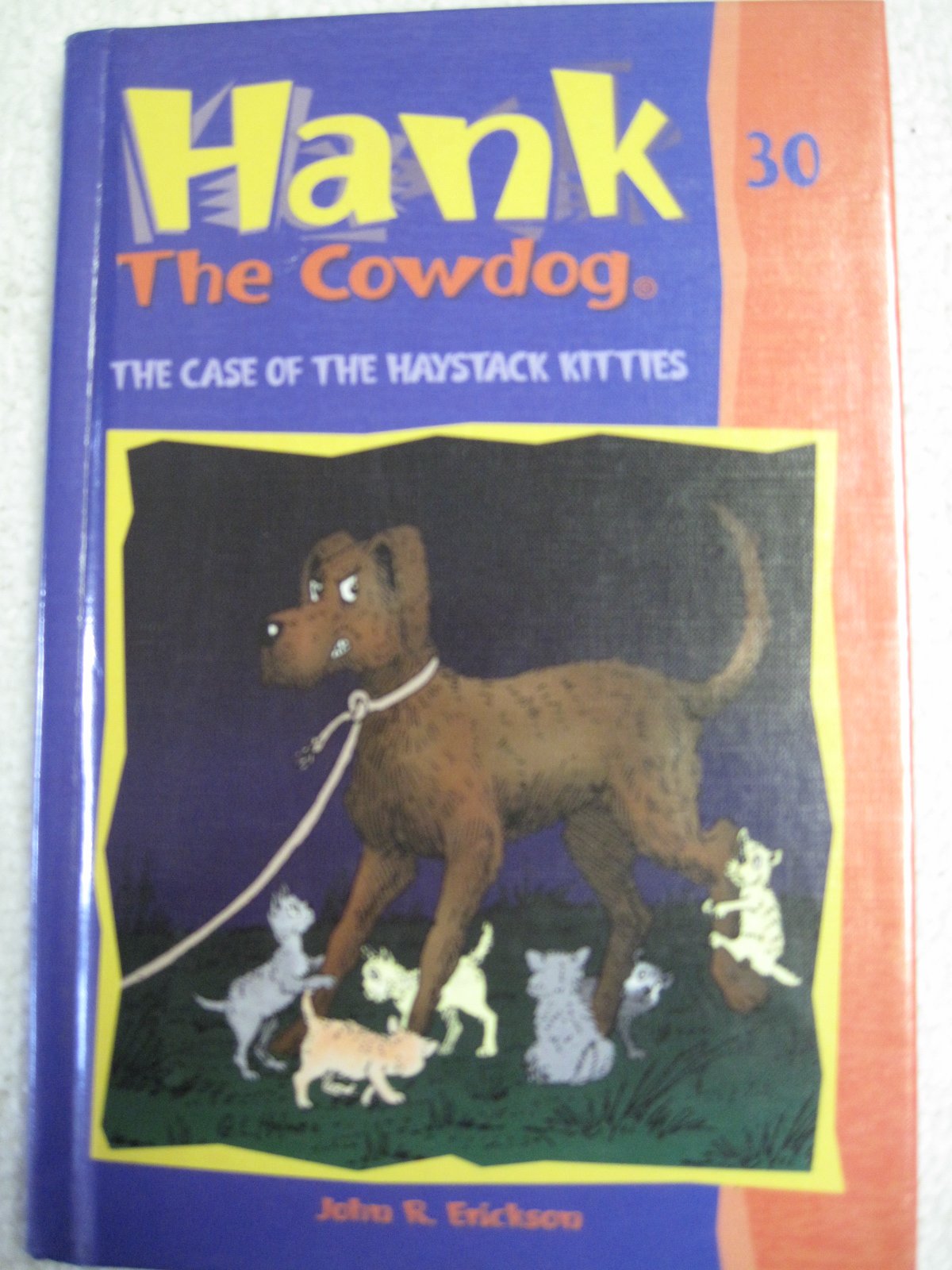 The Case of the Haystack Kitties (Hank the Cowdog Series, No. 30),Used
