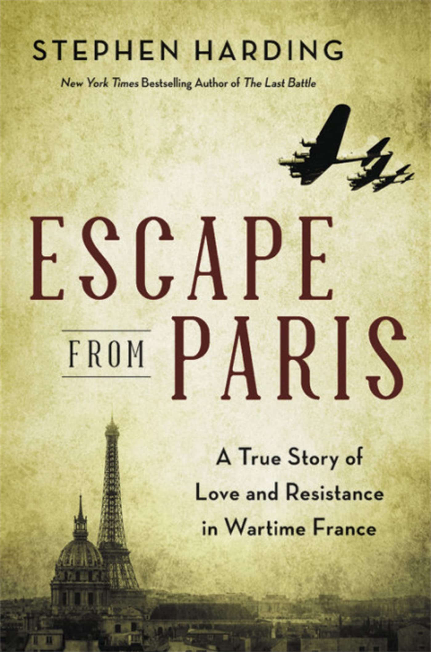 Escape from Paris: A True Story of Love and Resistance in Wartime France,Used