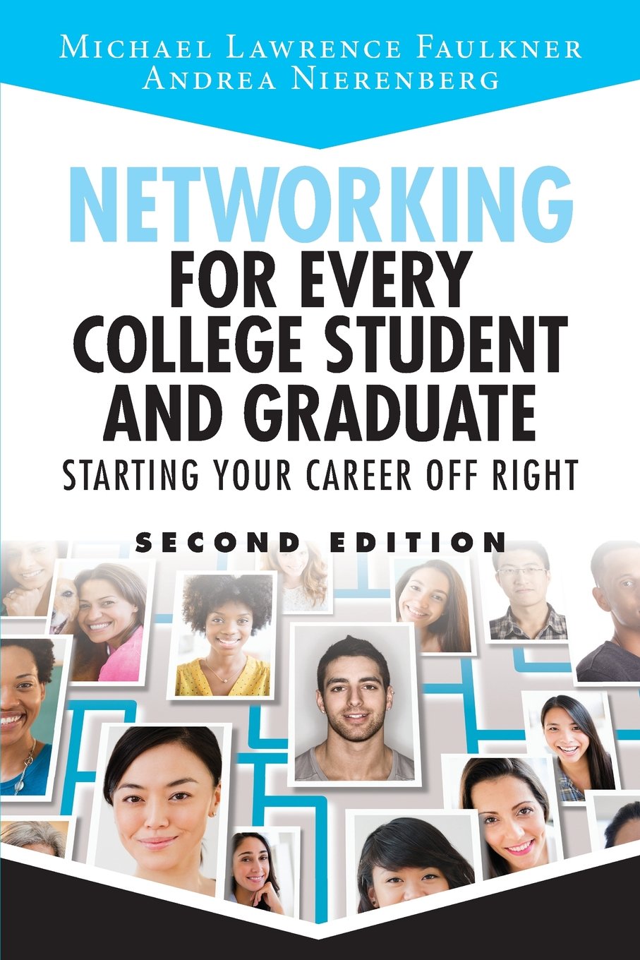 Networking for Every College Student and Graduate: Starting Your Career Off Right: Starting Your Career Off Right (2nd Edition),Used