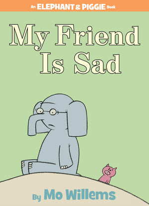 My Friend is SadAn Elephant and Piggie Book,New