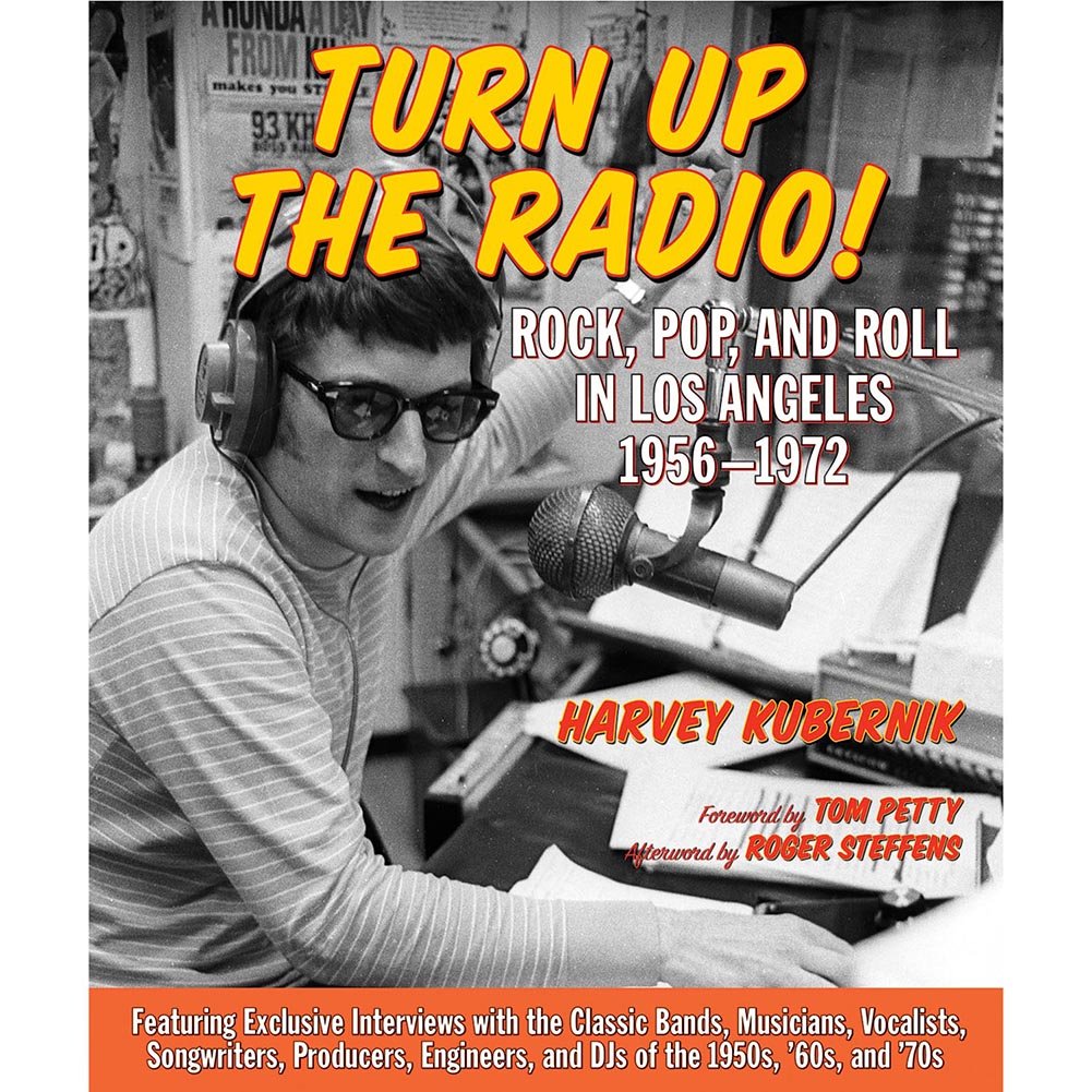 Turn Up the Radio!: Rock, Pop, and Roll in Los Angeles 19561972,Used