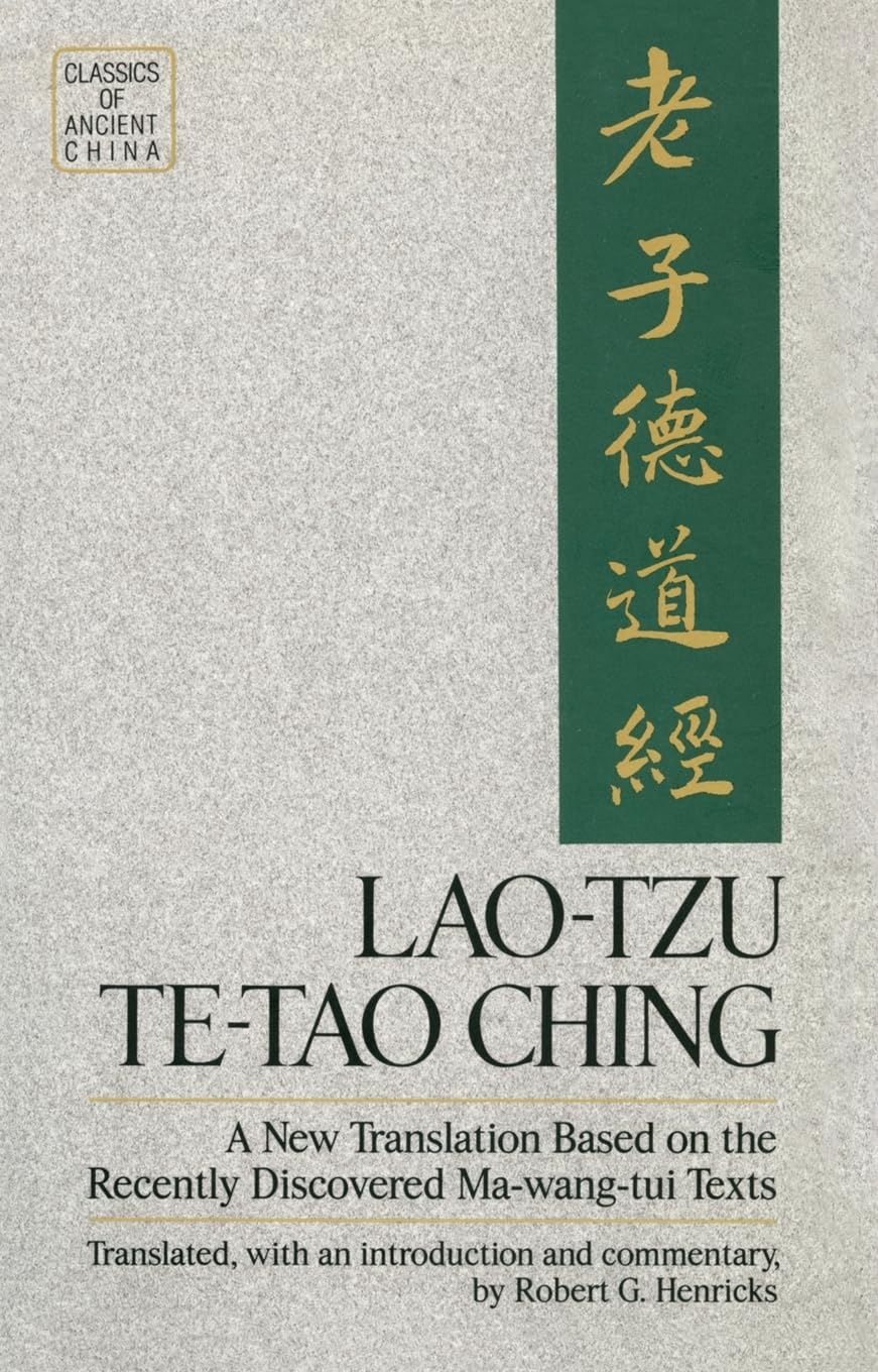 Lao Tzu: Tetao Ching  A New Translation Based On The Recently Discovered Mawangtui Texts (Classics Of Ancient China)