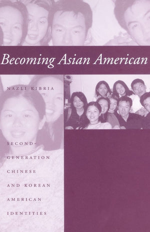 Becoming Asian American: Secondgeneration Chinese And Korean American Identities,New
