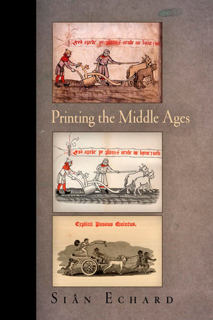Printing the Middle Ages (Material Texts),Used