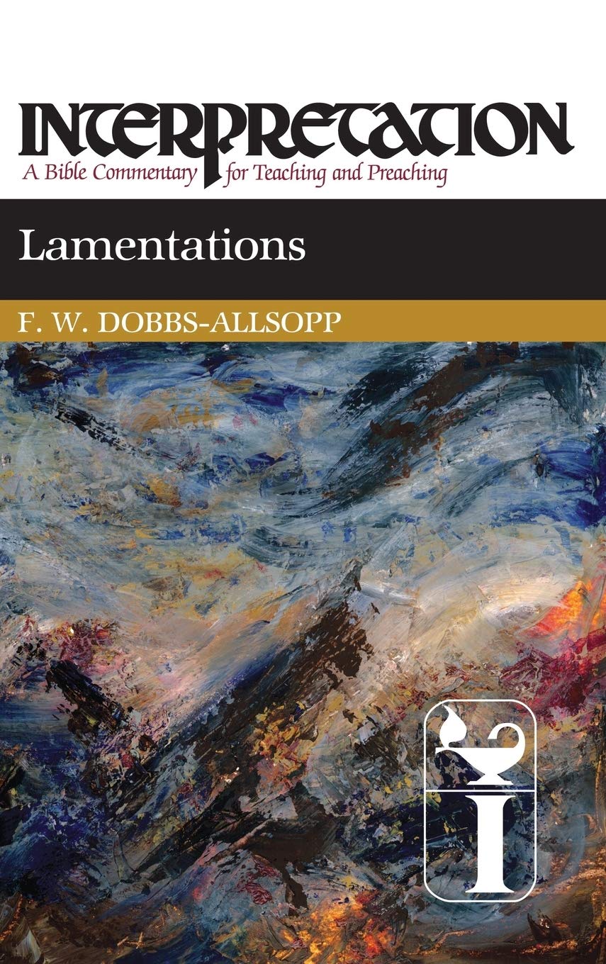 Lamentations: Interpretation: A Bible Commentary For Teaching And Preaching,Used