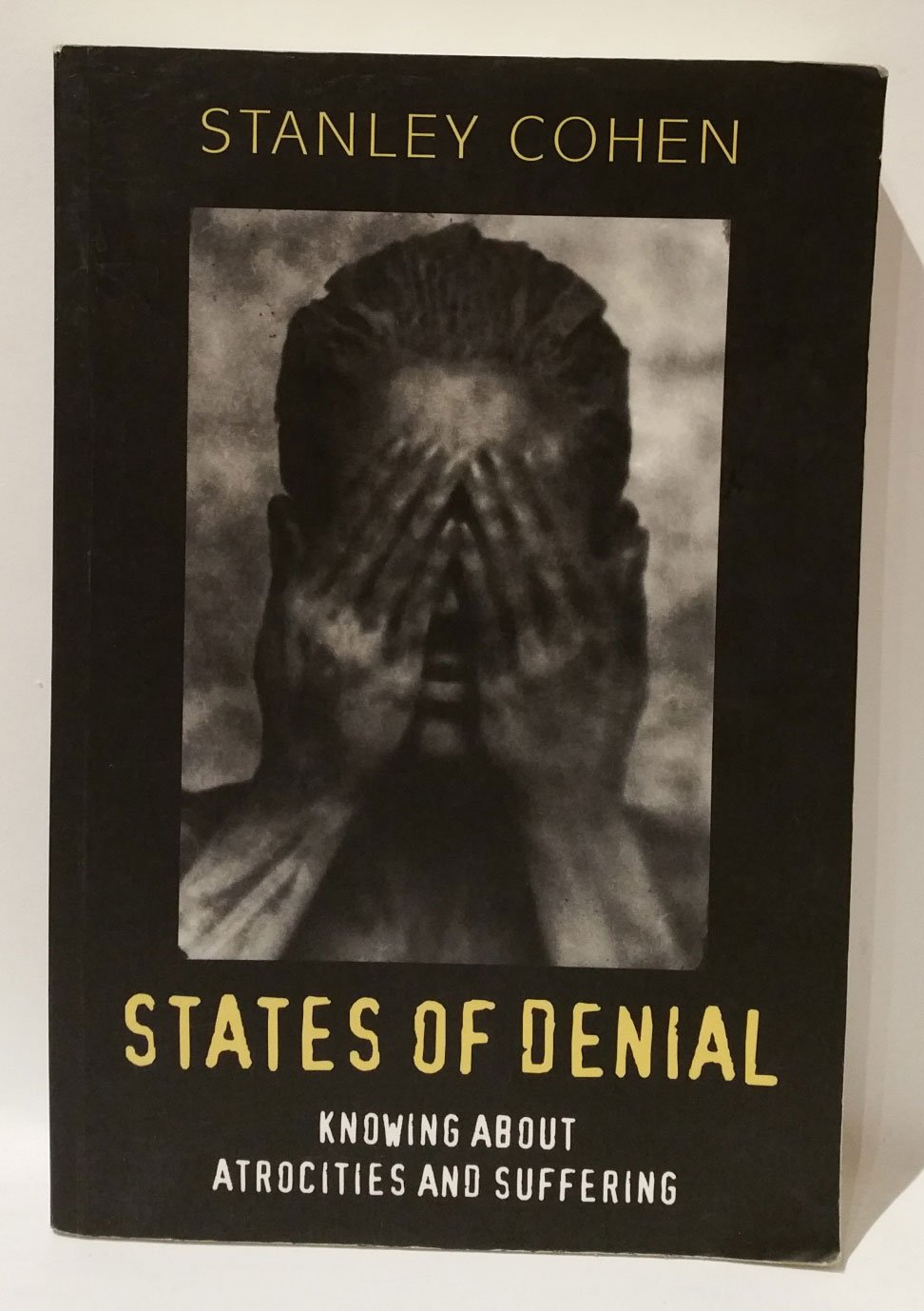 States Of Denial: Knowing About Atrocities And Suffering-new