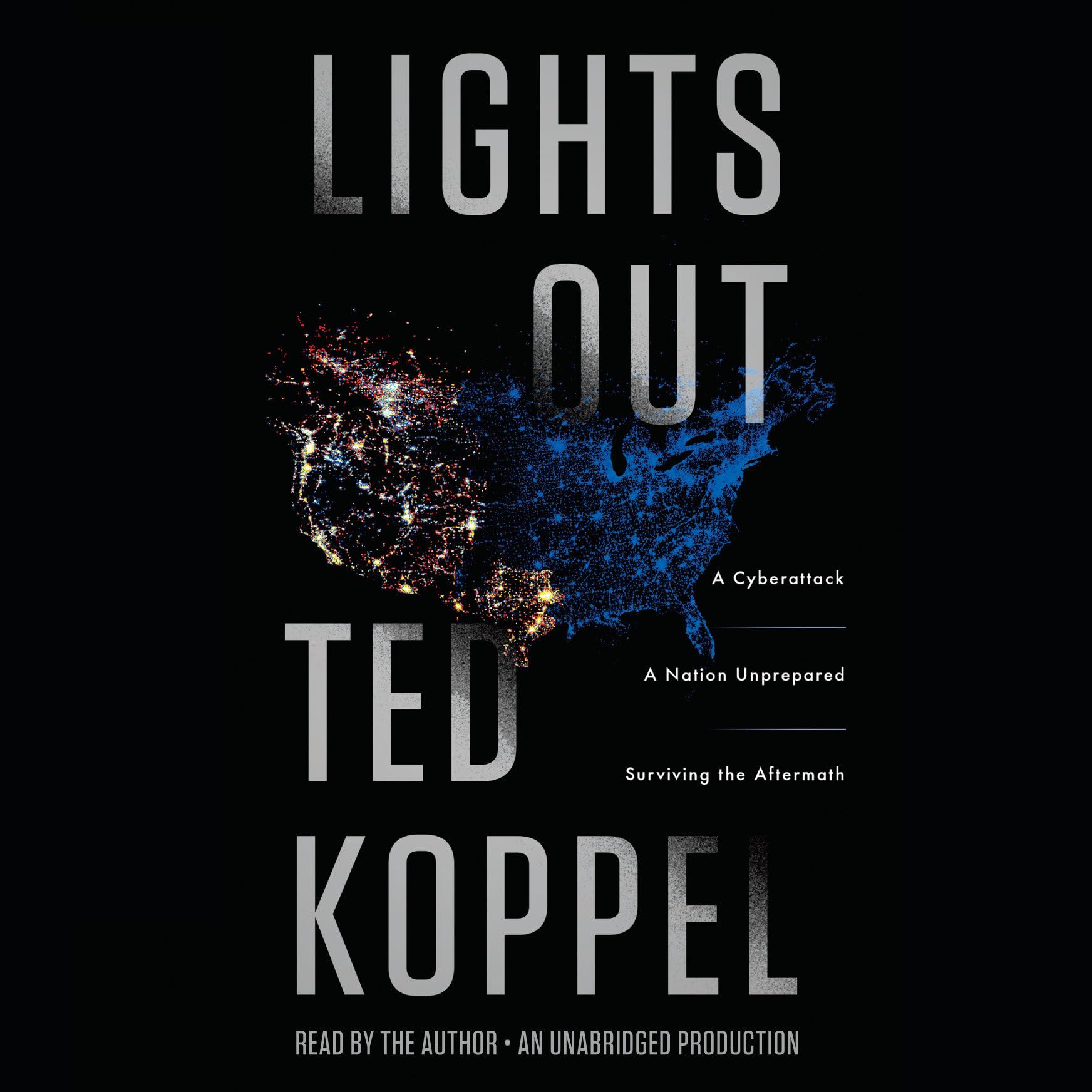 Lights Out: A Cyberattack, A Nation Unprepared, Surviving the Aftermath,Used