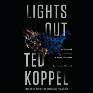Lights Out: A Cyberattack, A Nation Unprepared, Surviving the Aftermath,Used