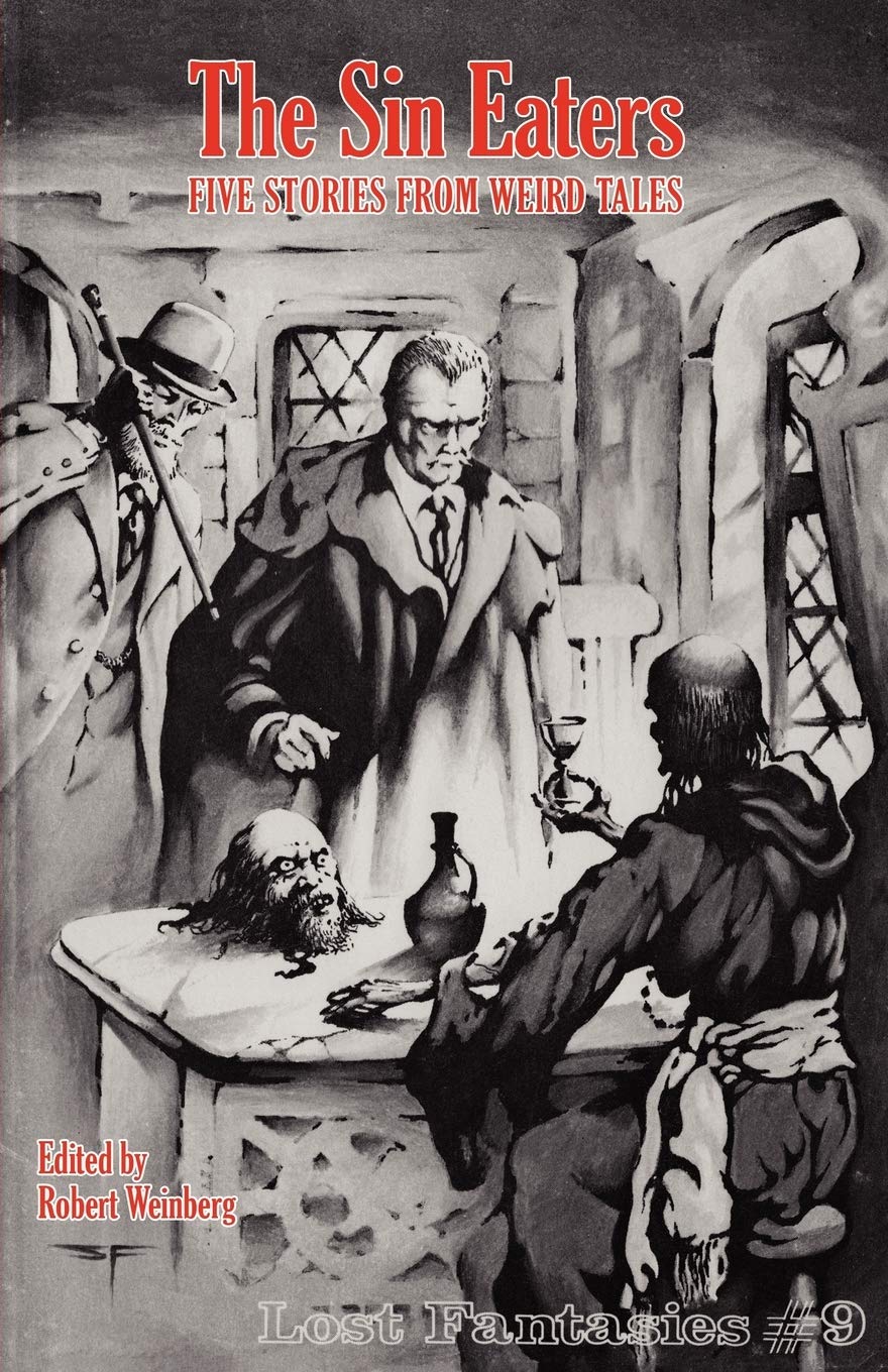 The Sin Eaters: Five Stories From Weird Tales (Lost Fantasies #9)