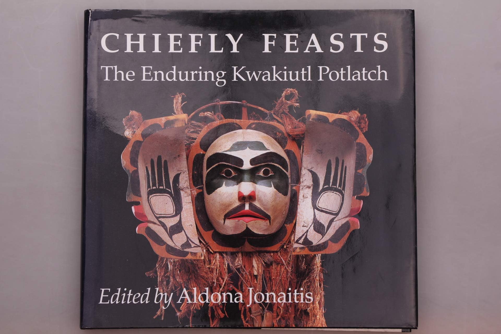 Chiefly Feasts: The Enduring Kwakiutl Potlatch,New