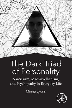 The Dark Triad of Personality: Narcissism, Machiavellianism, and Psychopathy in Everyday Life,Used