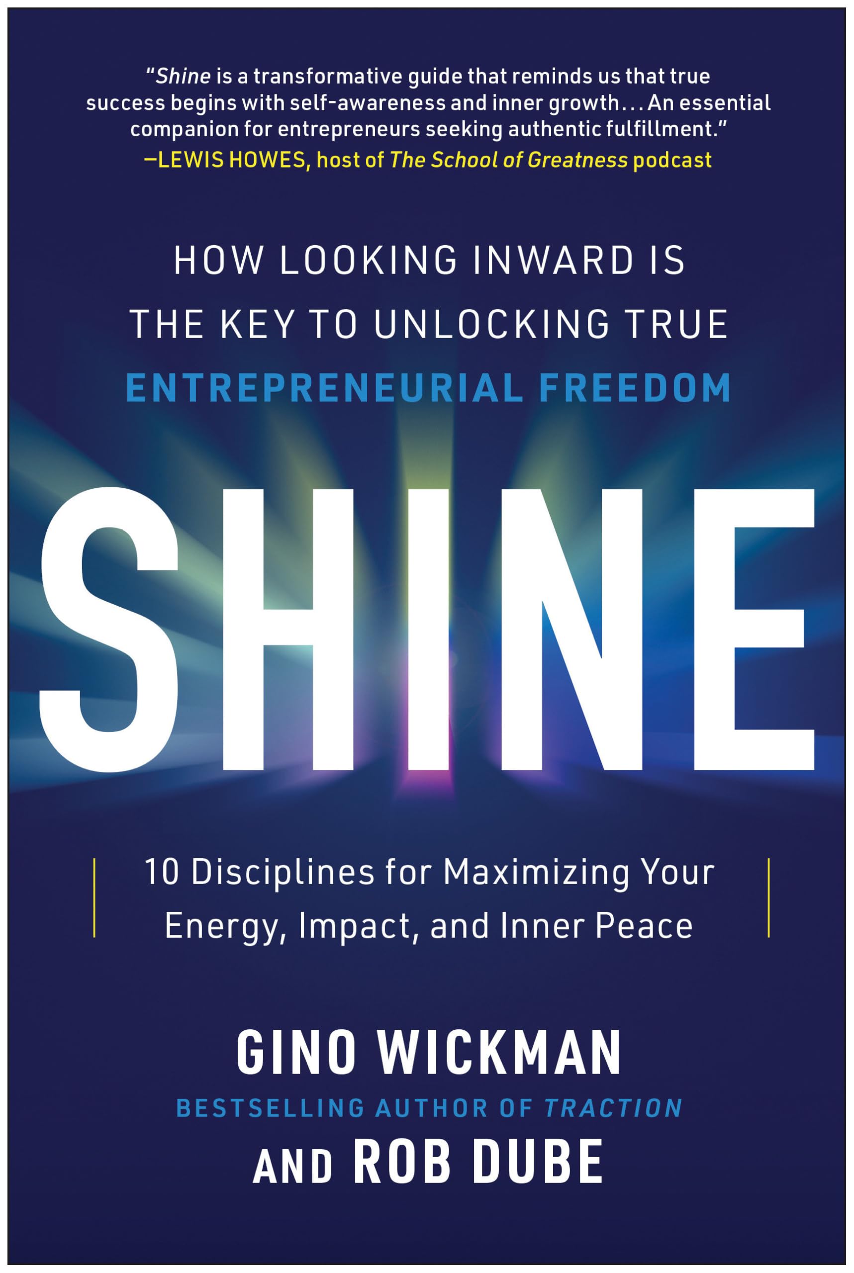 Shine: How Looking Inward Is The Key To Unlocking True Entrepreneurial Freedom,Used