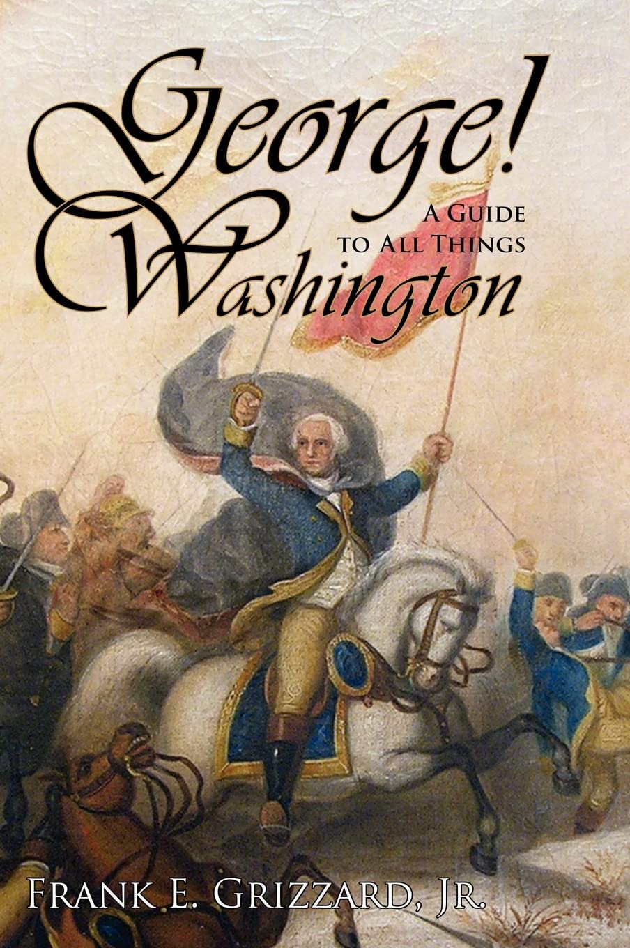 George! a Guide to All Things Washington,Used