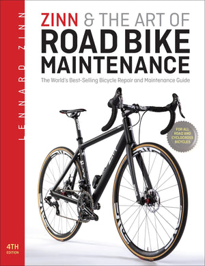 Zinn & the Art of Road Bike Maintenance: The World's BestSelling Bicycle Repair and Maintenance Guide,New