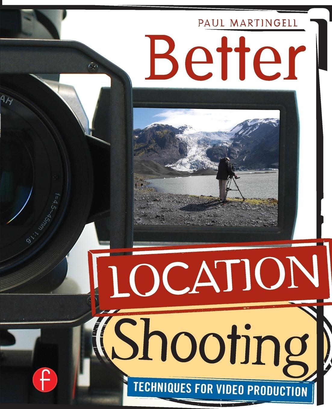 Better Location Shooting: Techniques For Video Production