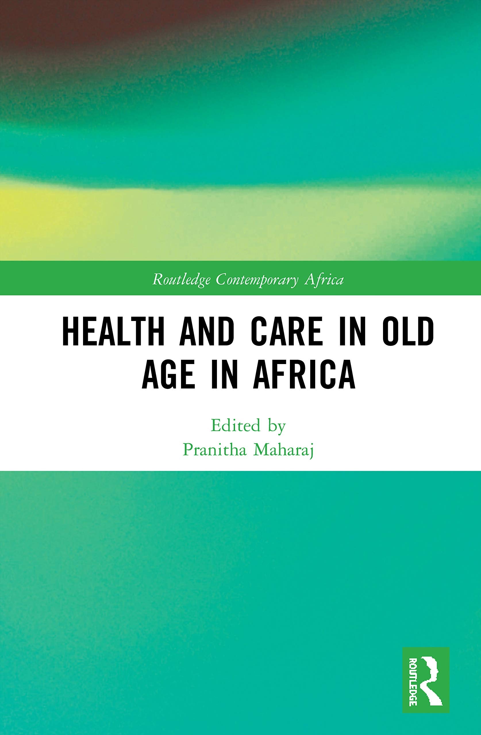Health and Care in Old Age in Africa (Routledge Contemporary Africa),Used
