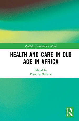 Health and Care in Old Age in Africa (Routledge Contemporary Africa),Used