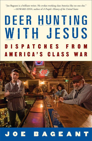 Deer Hunting with Jesus: Dispatches from America's Class War,Used