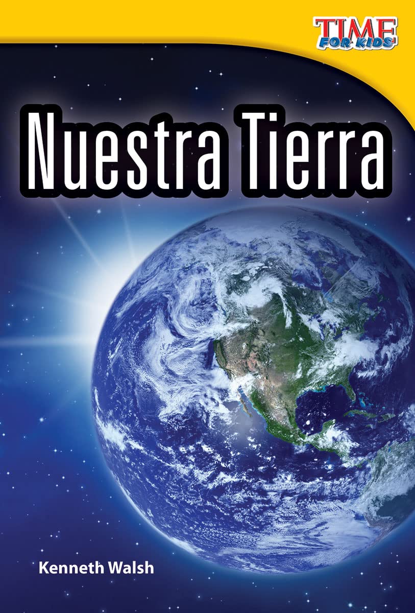 Teacher Created Materials  TIME For Kids Informational Text: Nuestra Tierra (Our Earth)  Grade 2  Guided Reading Level L,Used