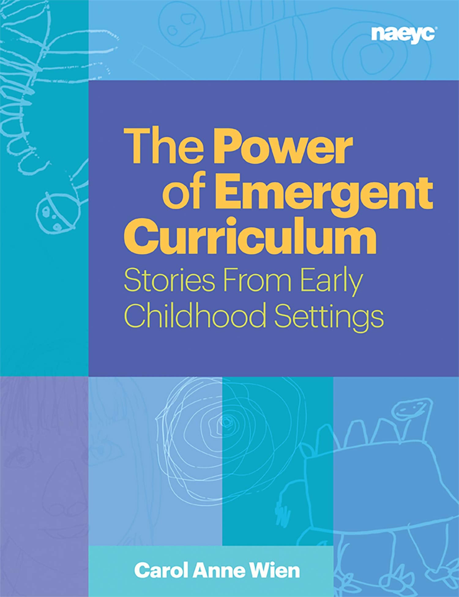 The Power Of Emergent Curriculum: Stories From Early Childhood Settings