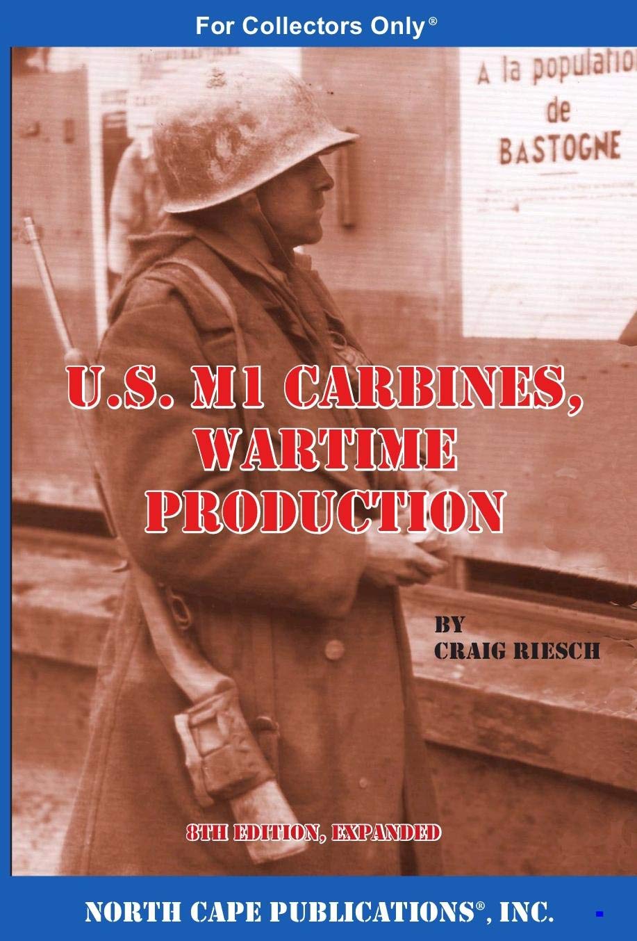 U.S. M1 Carbines, Wartime Production, 8th Edition,Used