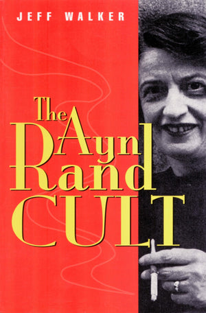 The Ayn Rand Cult,New