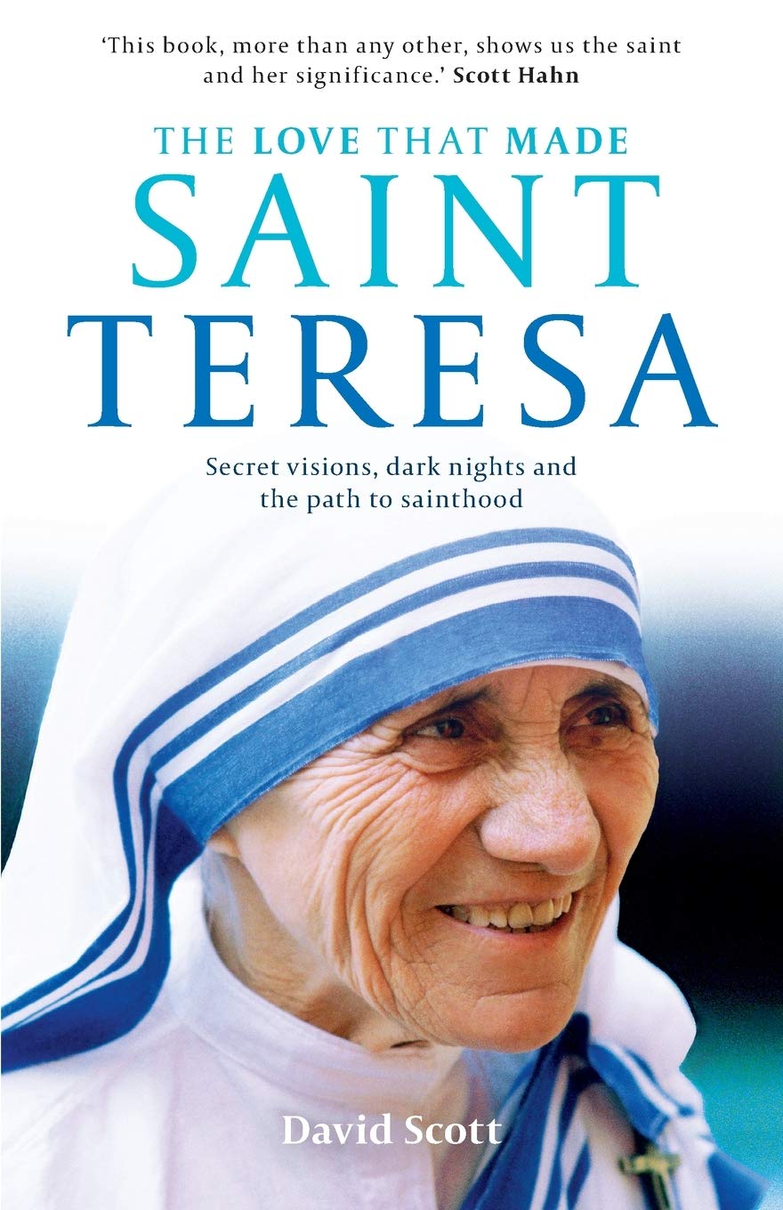 The Love That Made Saint Teresa: Secret Visions, Dark Nights and the Path to Sainthood,Used