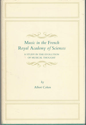 Music in the French Royal Academy of Sciences: A Study in the Evolution of Musical Thought (Princeton Legacy Library, 844),Used