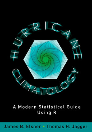 Hurricane Climatology: A Modern Statistical Guide Using R,Used
