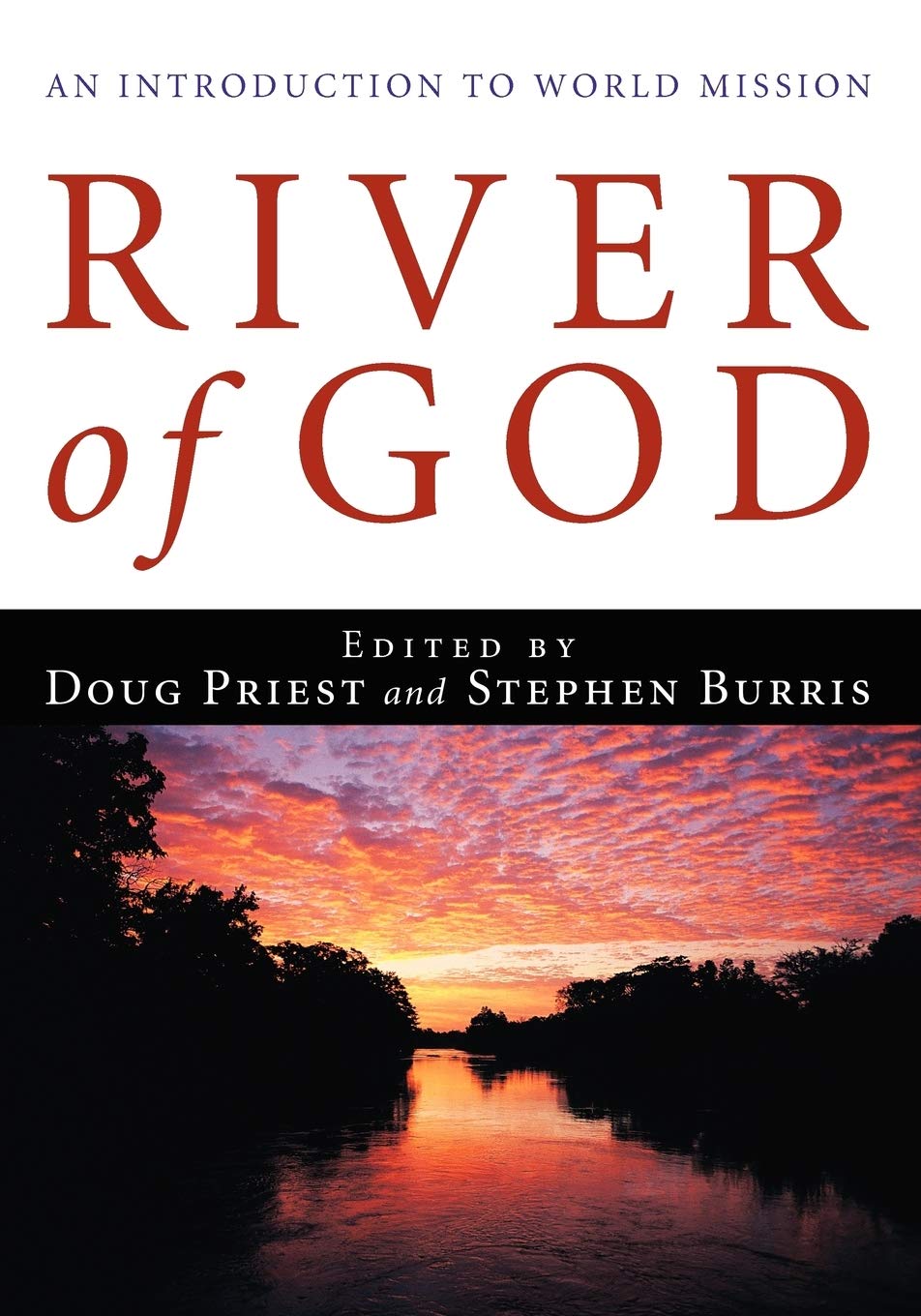 River of God: An Introduction to World Mission,Used