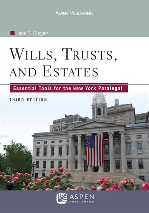 Aspen Publishers Wills Trusts & Estates: Essential Tools for NY Paralegal, 3rd Edition