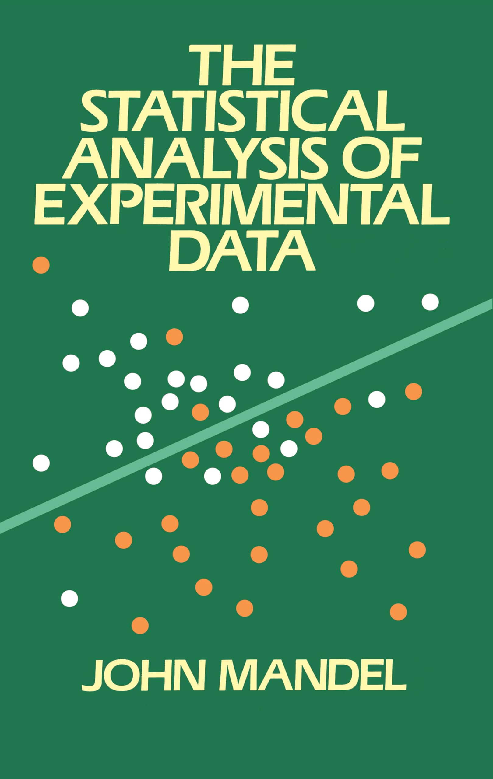 The Statistical Analysis Of Experimental Data (Dover Books On Mathematics)