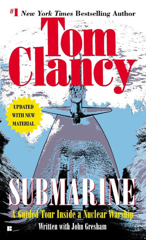 Submarine: A Guided Tour Inside a Nuclear Warship (Tom Clancy s Military Reference)