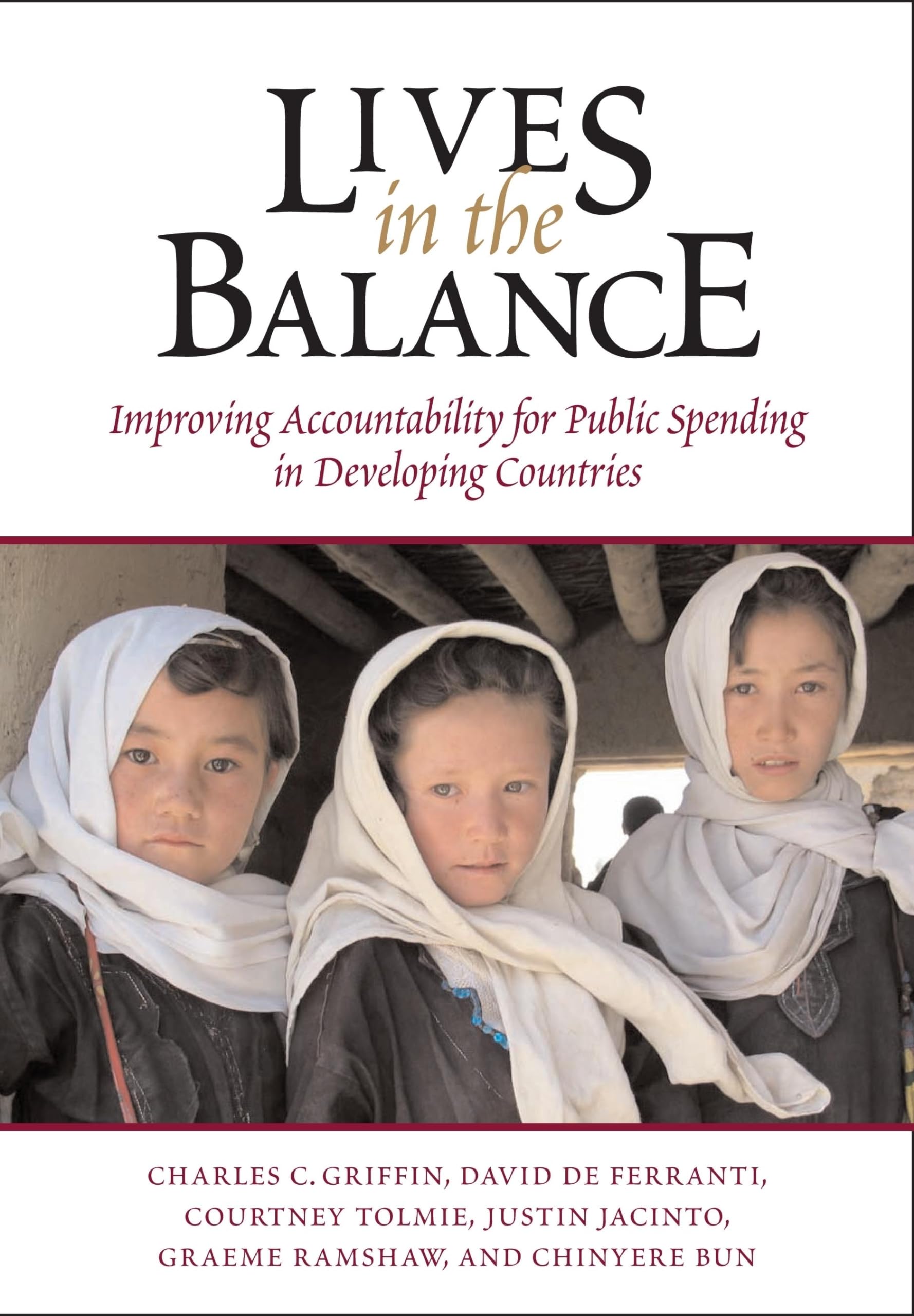 Lives In The Balance: Improving Accountability For Public Spending In Developing Countries,New