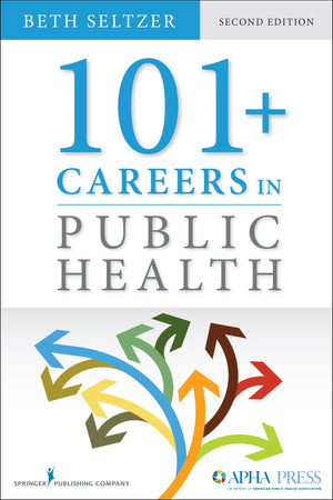 101 + Careers in Public Health, Second Edition,Used