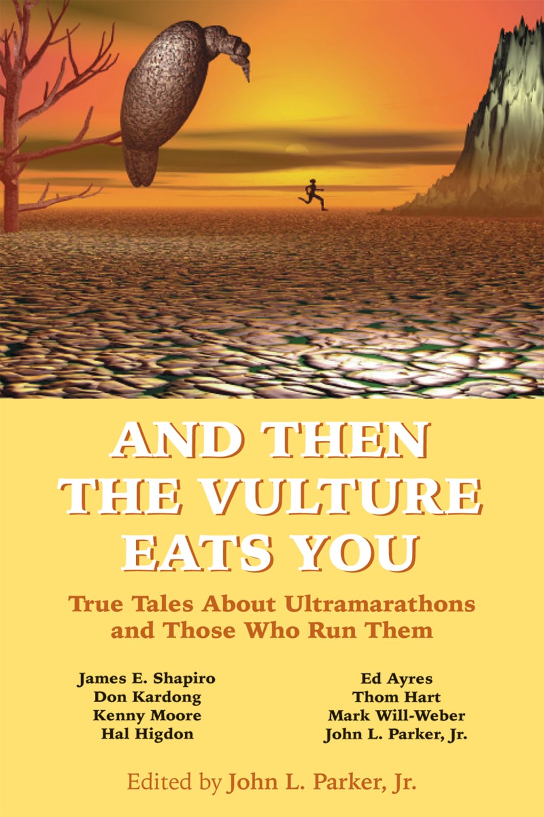 And Then the Vulture Eats You: True Tales About Ultramarathons and Those Who Run Them,Used