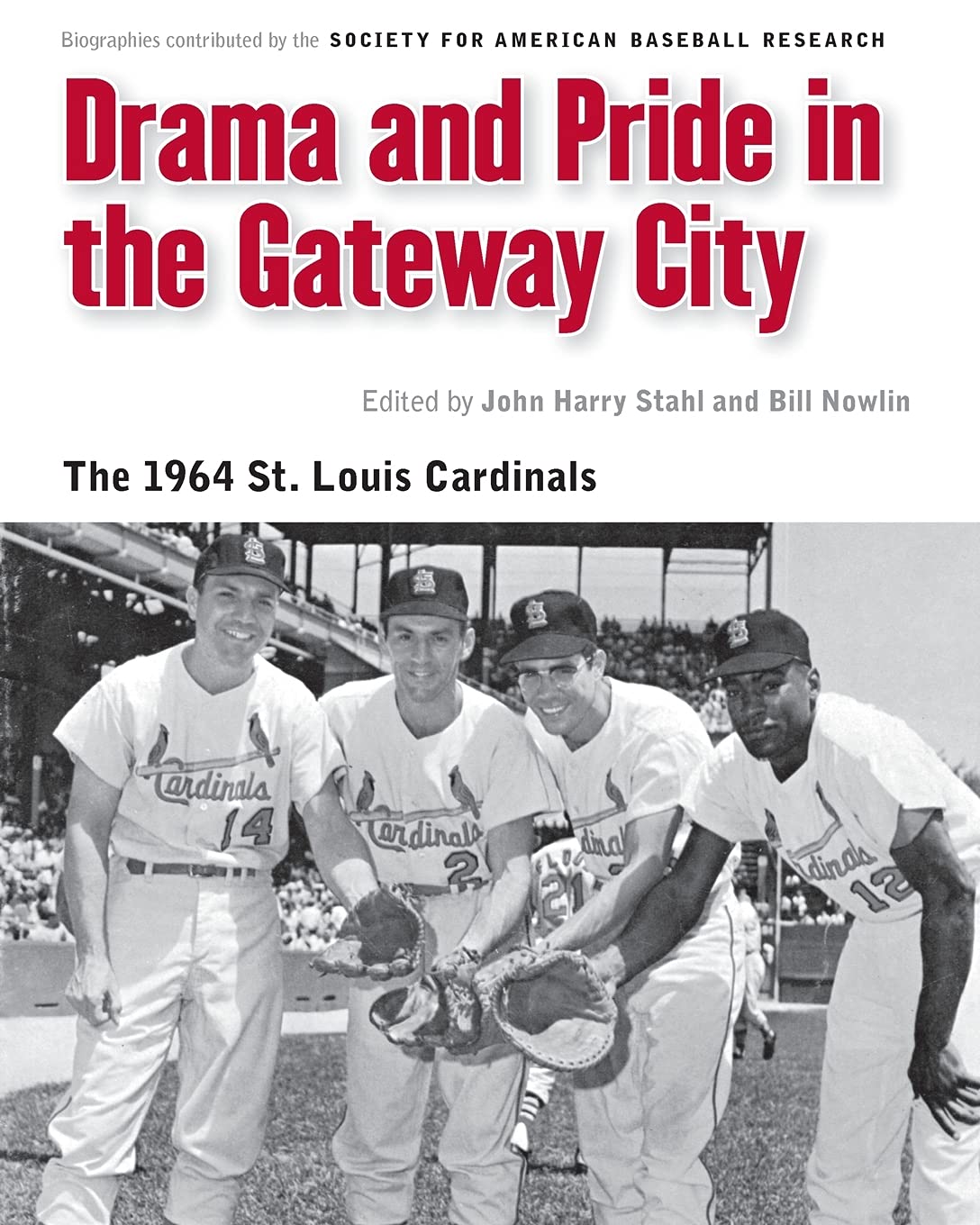 Drama and Pride in the Gateway City: The 1964 St. Louis Cardinals (Memorable Teams in Baseball History),Used