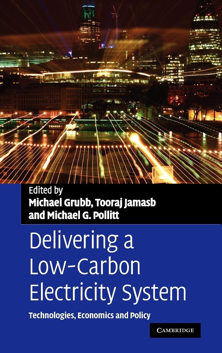 Delivering a Low Carbon Electricity System: Technologies, Economics and Policy (Department of Applied Economics Occasional Paper,New