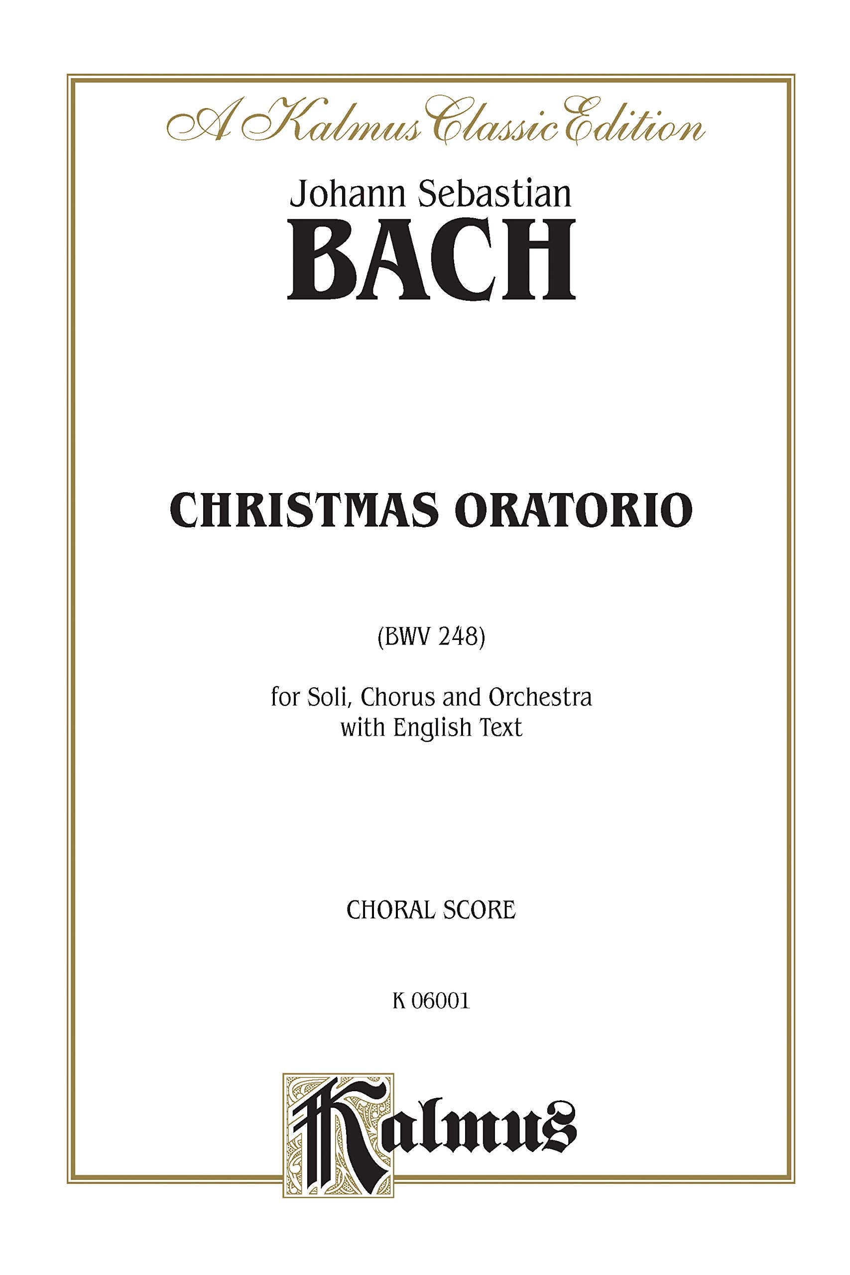 Christmas Oratorio: SATB with SATB Soli (Orch.) (English Language Edition) (Kalmus Edition),Used
