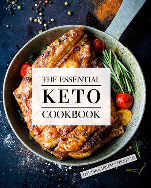 The Essential Keto Cookbook: 105 LowCarb BeginnerFriendly Recipes with Meal Plan and Food List  Healthy, Simple, and Easy for