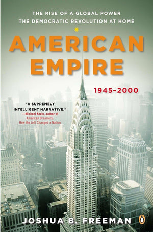 American Empire: The Rise of a Global Power, the Democratic Revolution at Home, 19452000 (The Penguin History of the United Sta,Used
