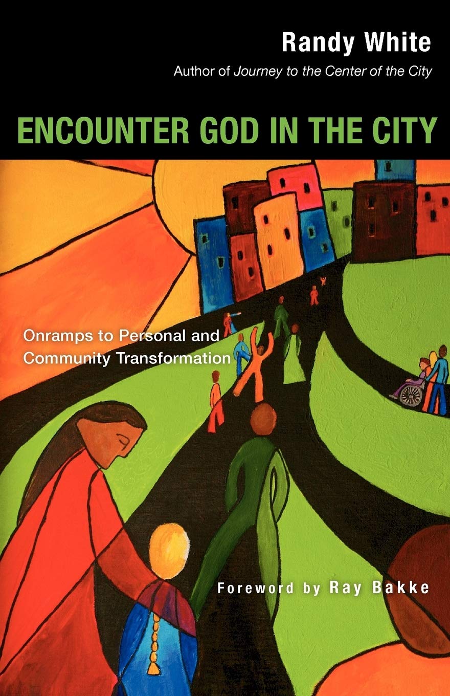 Encounter God in the City: Onramps to Personal and Community Transformation,Used
