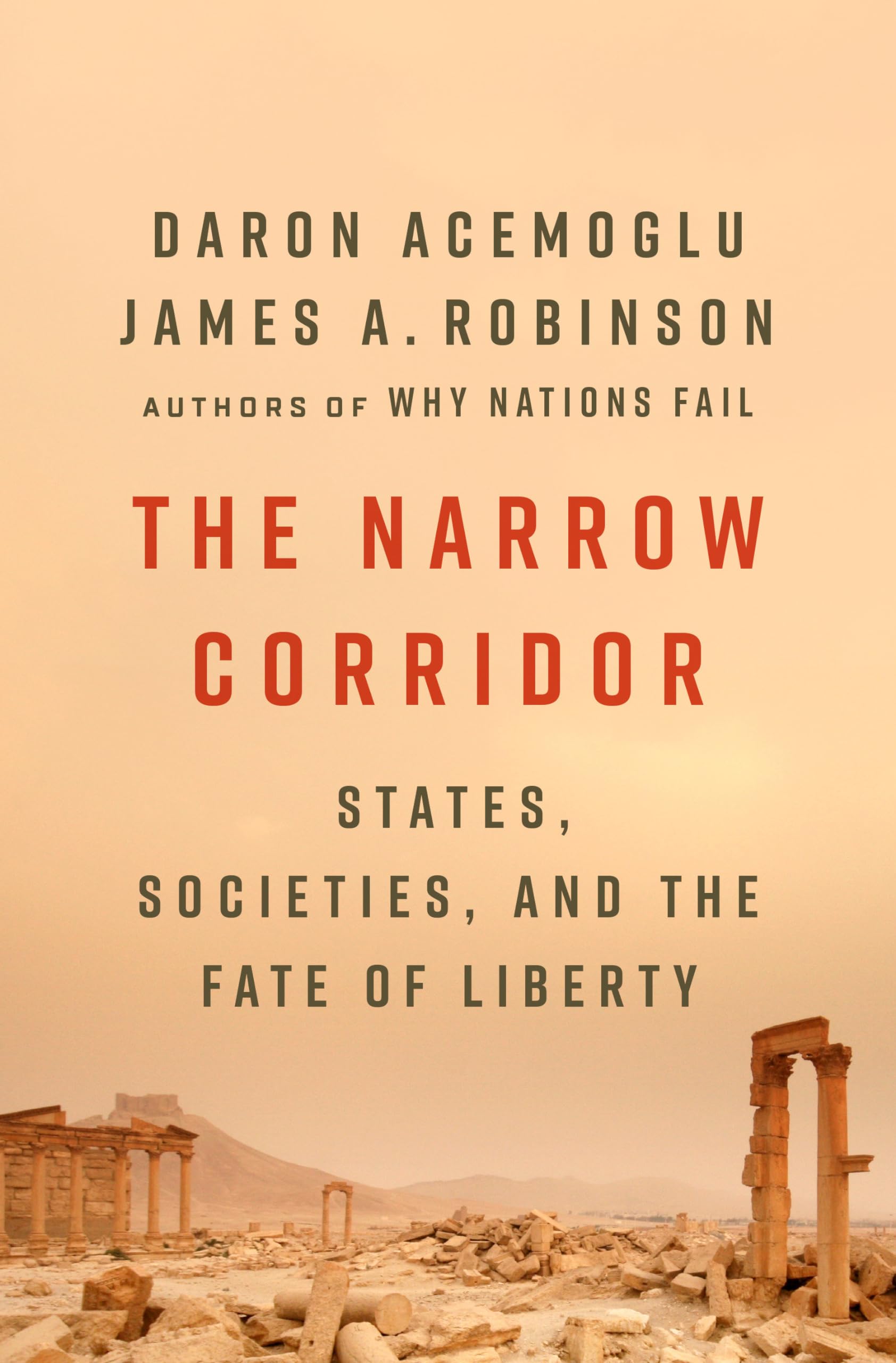 The Narrow Corridor: States, Societies, And The Fate Of Liberty-used