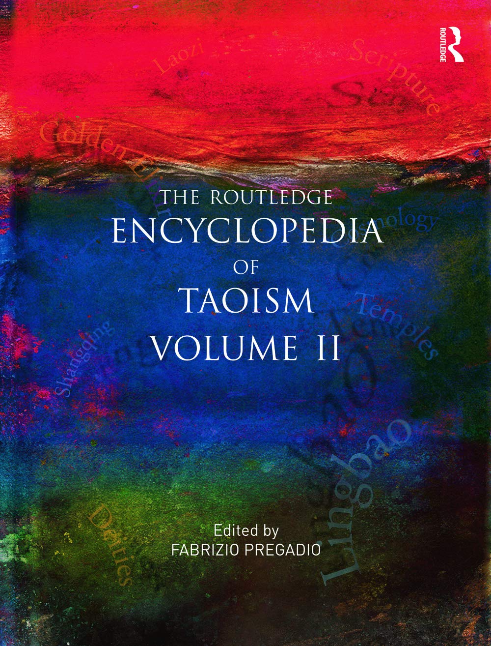 The Routledge Encyclopedia of Taoism: Volume Two: MZ,Used